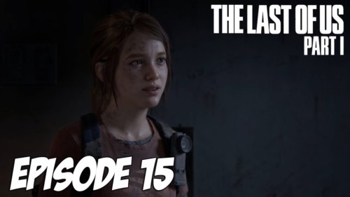 The Last of Us Part I – Automne | Episode 15 | 4K 60